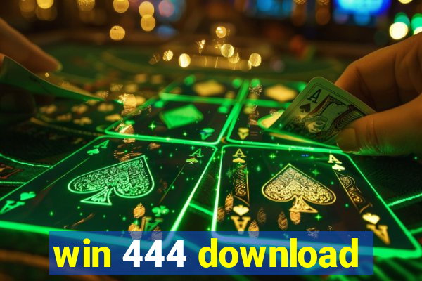 win 444 download